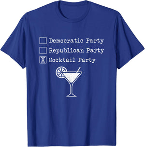 Democratic Republican Cocktail Party Voter Anti-Politics T-Shirt - T-Shirt | Royal