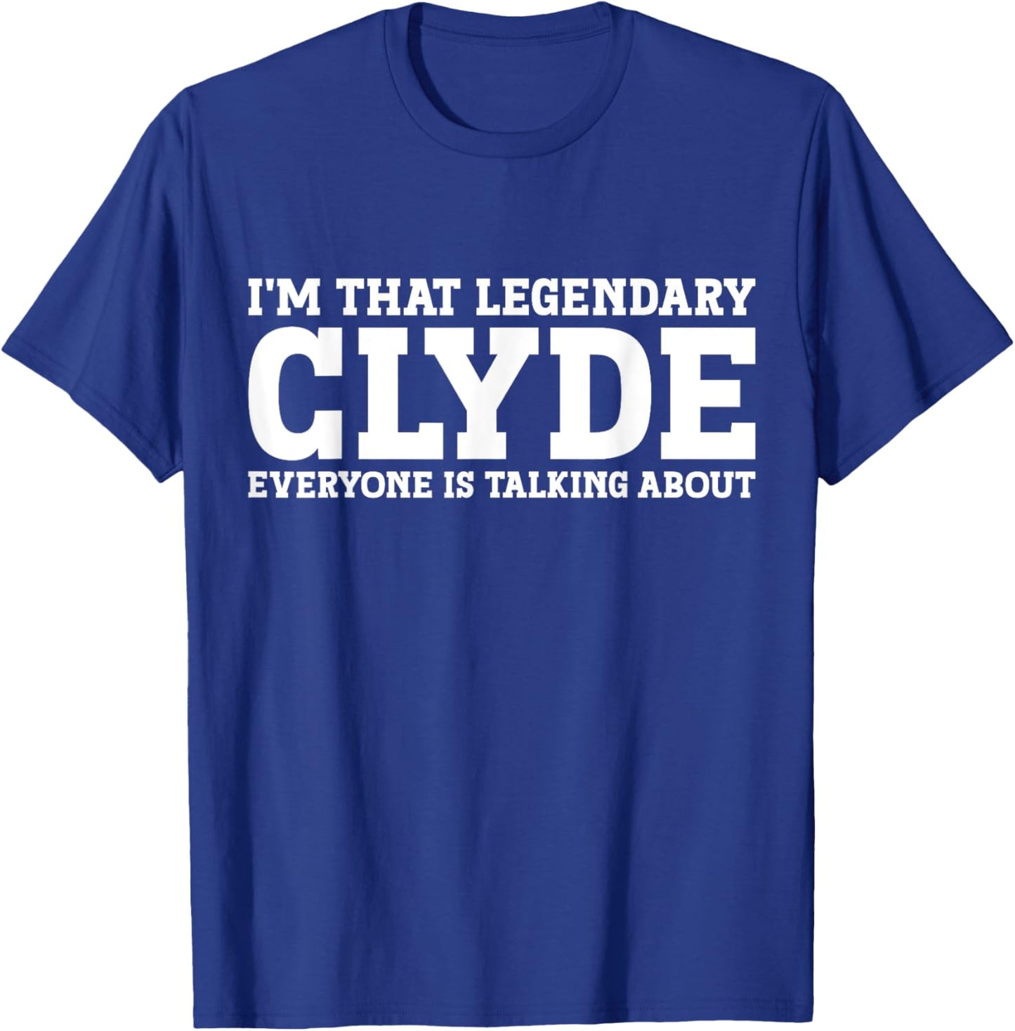 Clyde Personal Name Funny Clyde T-Shirt - T-Shirt | Royal