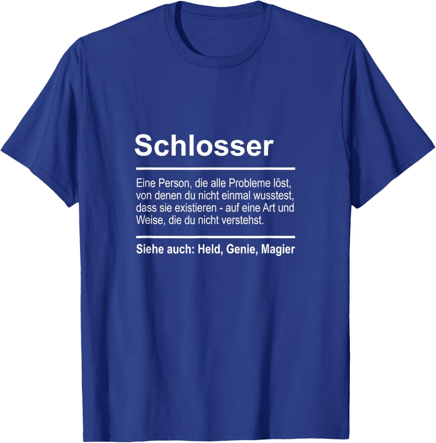 Schlosser Definition Lustig Spruch Beruf Industriemechaniker T-Shirt - T-Shirt | Royal