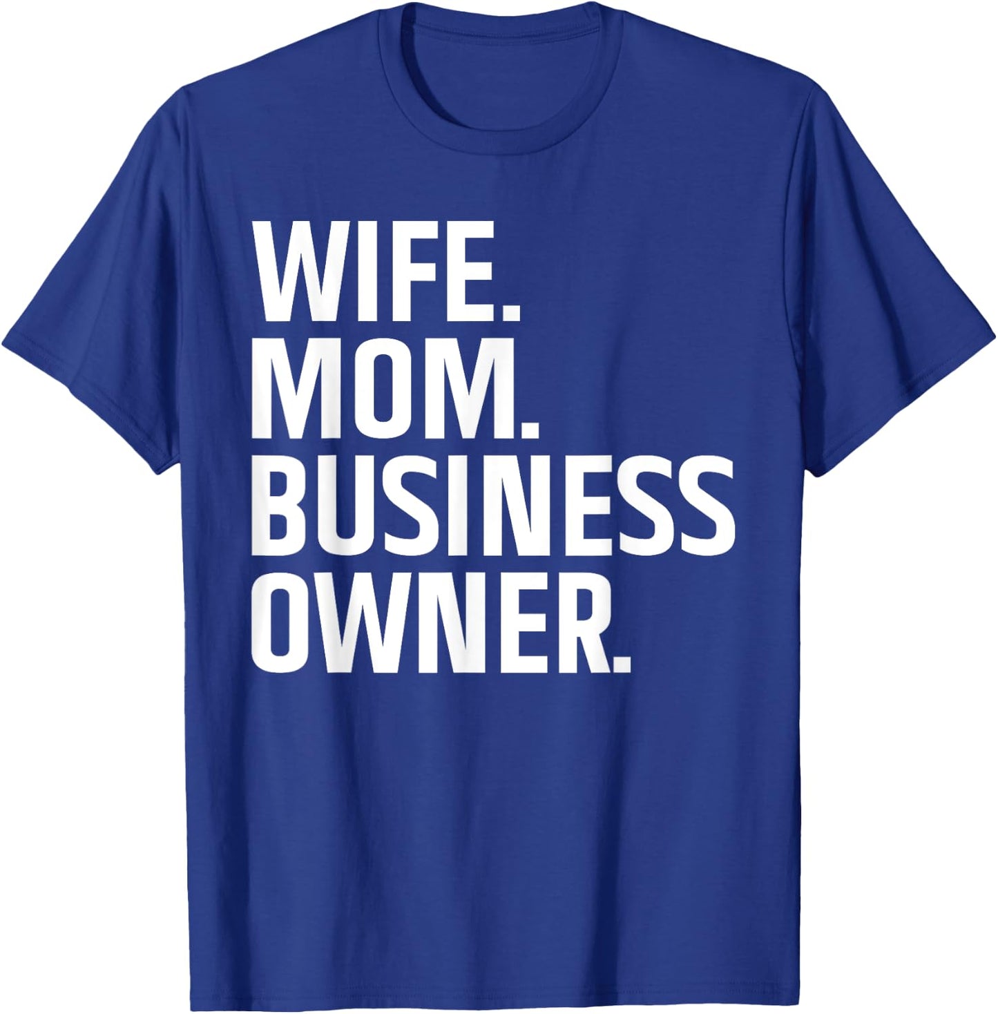 Business Owner Art For Wife Mom CEO Small Business Owner T-Shirt - T-Shirt | Royal