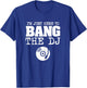 Funny Bang The DJ Disc Jockey Wife Music Groupie Shirt T-Shirt - T-Shirt | Royal