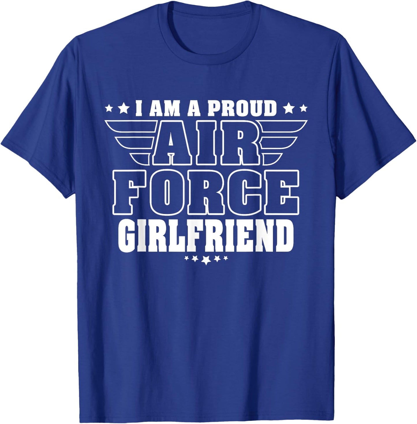 Proud Air Force Girlfriend Patriotic Pride Military Couple T-Shirt - T-Shirt | Royal