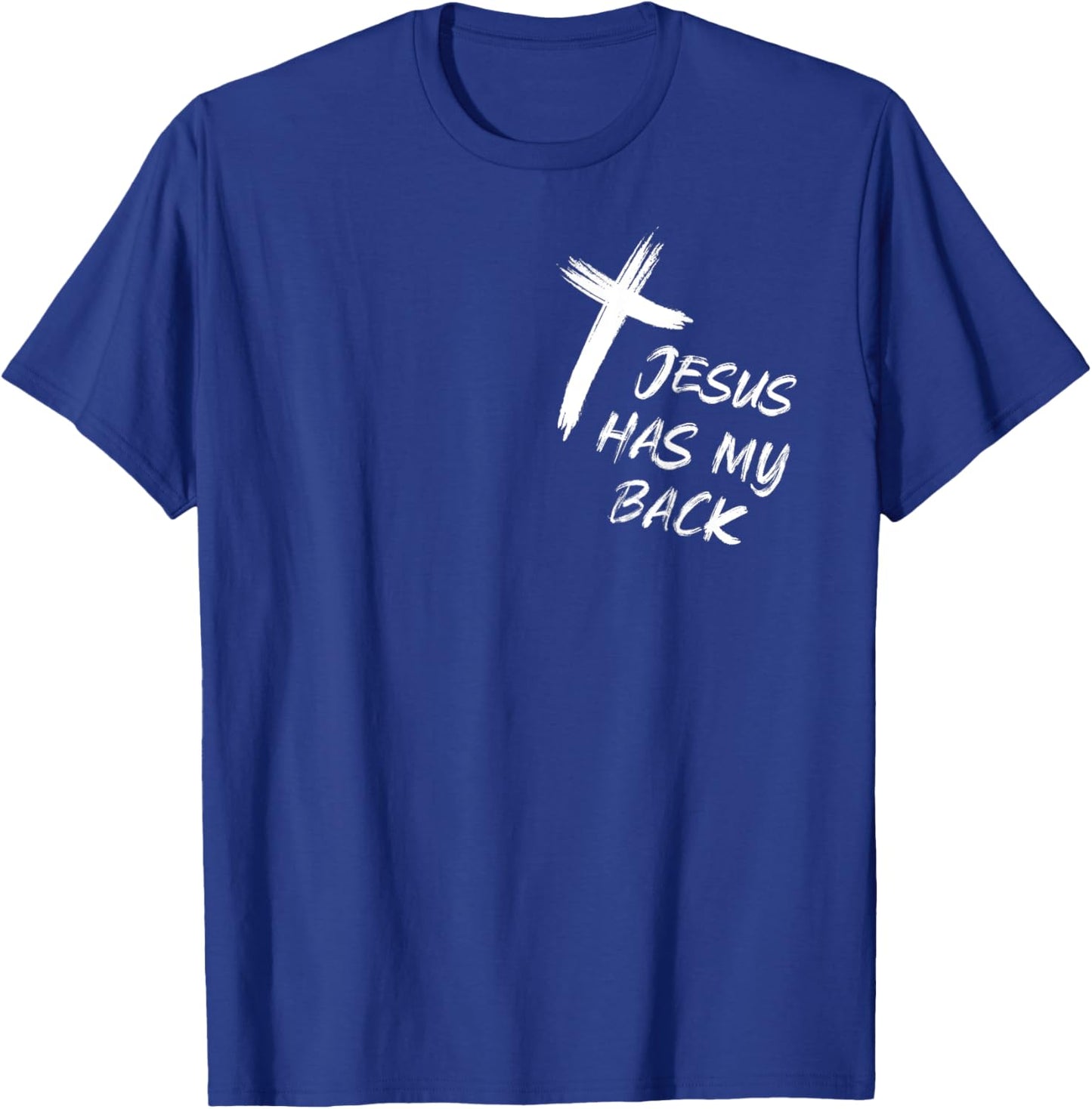 Jesus Has My Back Christian Funny Bible Lover Prayer T-Shirt - T-Shirt | Royal