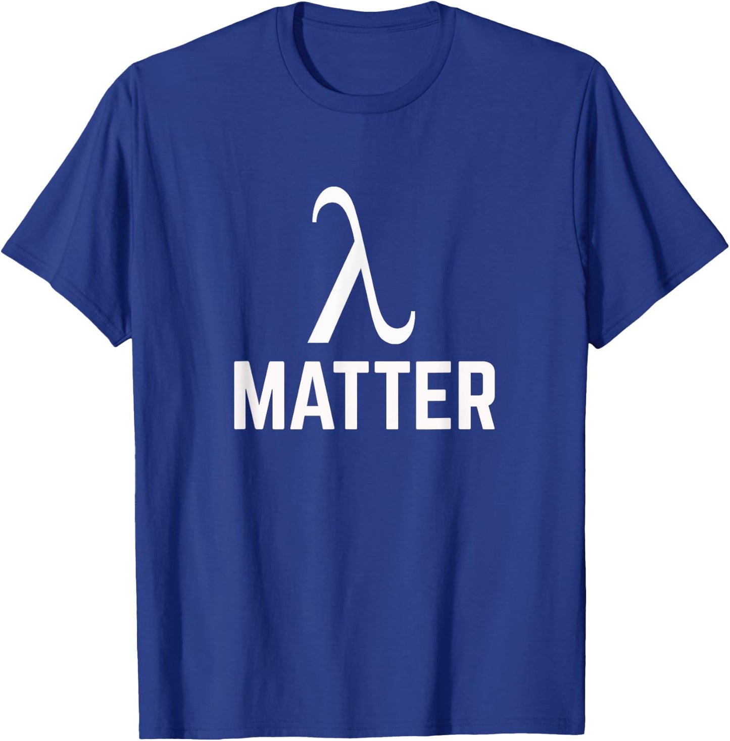 Funny Physics Half-Life Matter T Shirt T-Shirt - T-Shirt | Royal