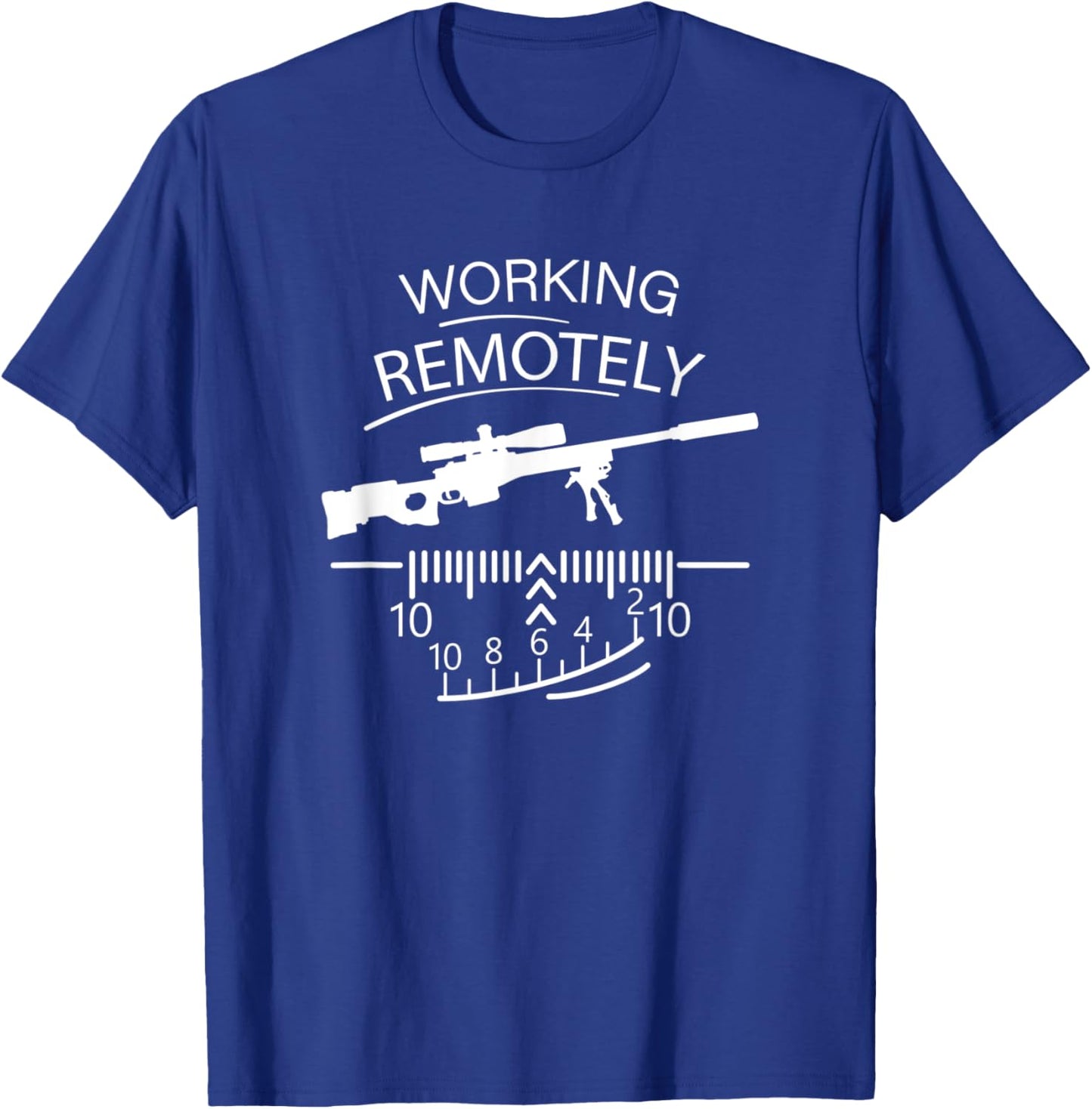 Working Remotely - Sniper - Remote Job Funny T-Shirt - T-Shirt | Royal