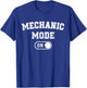 Mechanic Mode On Funny Automotive Specialist Gift Car Lover T-Shirt - T-Shirt | Royal