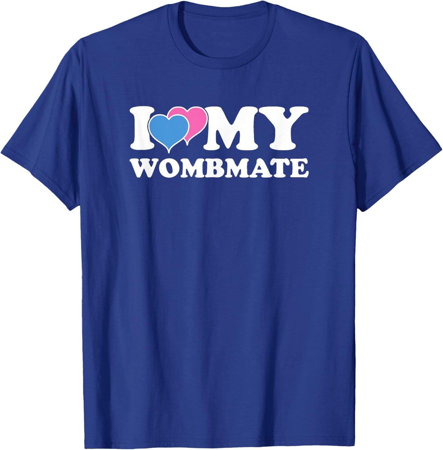 Funny I Love My Wombmate Twin Brother Sister Womb Mates T-Shirt - T-Shirt | Royal