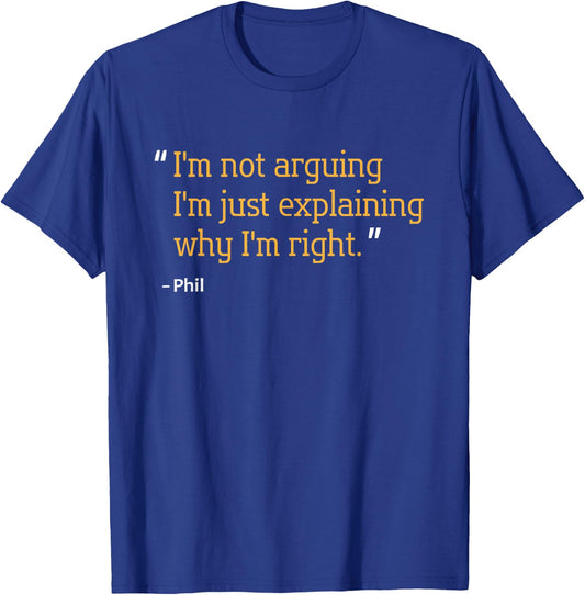 PHIL Gift Quote Funny Birthday Personalized Name Idea T-Shirt - T-Shirt | Royal