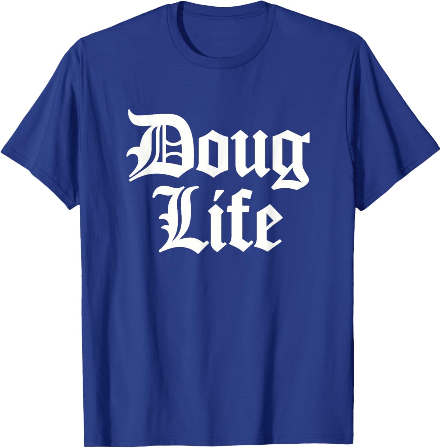 Funny Doug Life Name Birthday T-Shirt - T-Shirt | Royal
