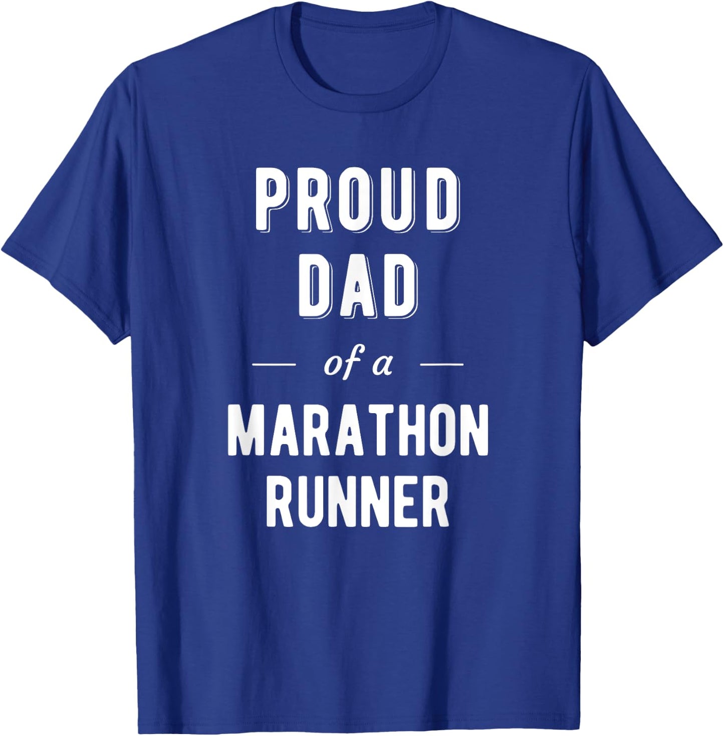 Proud Dad of a Marathon Runner T Shirt T-Shirt - T-Shirt | Royal