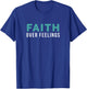 Christian Bible Faith Over Feelings T-Shirt - T-Shirt | Royal