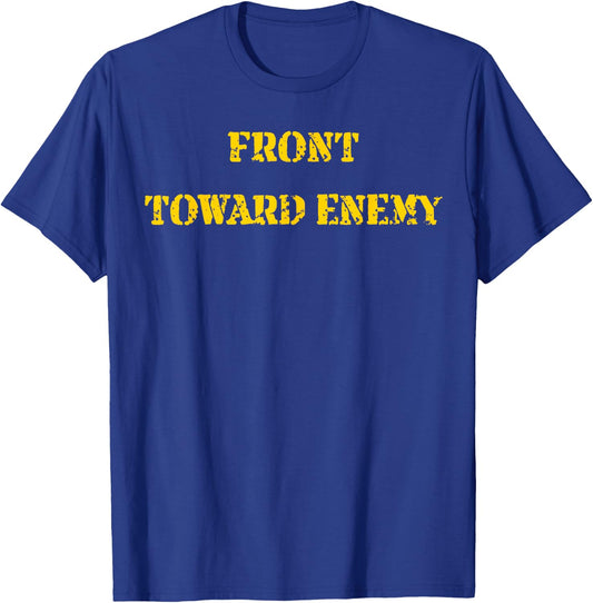 Front Toward Enemy Funny Military Claymore Mine Inspired T-Shirt - T-Shirt | Royal