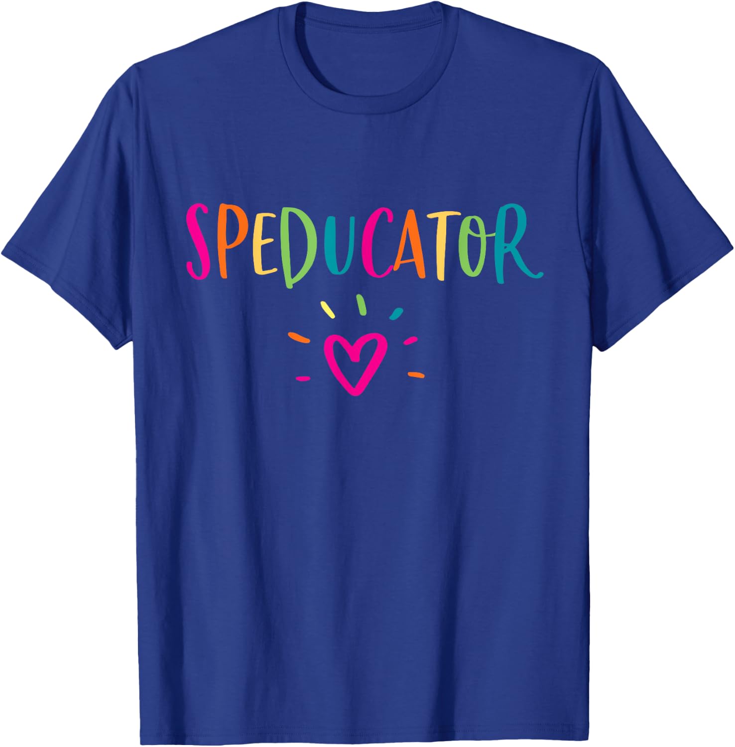Speducator Shirt Special Education Teacher Sped Ed Gift T-Shirt - T-Shirt | Royal