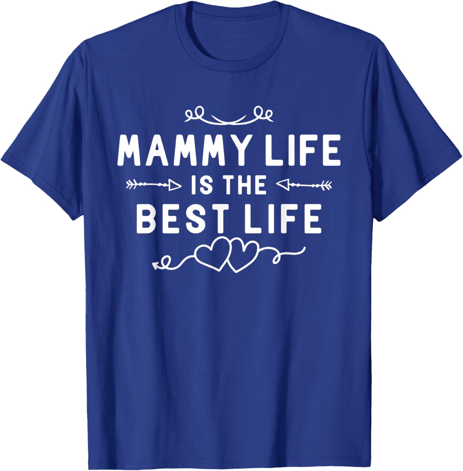 Mammy Life Is The Best Life For Grandma Mom Mothers Day T-Shirt - T-Shirt | Royal