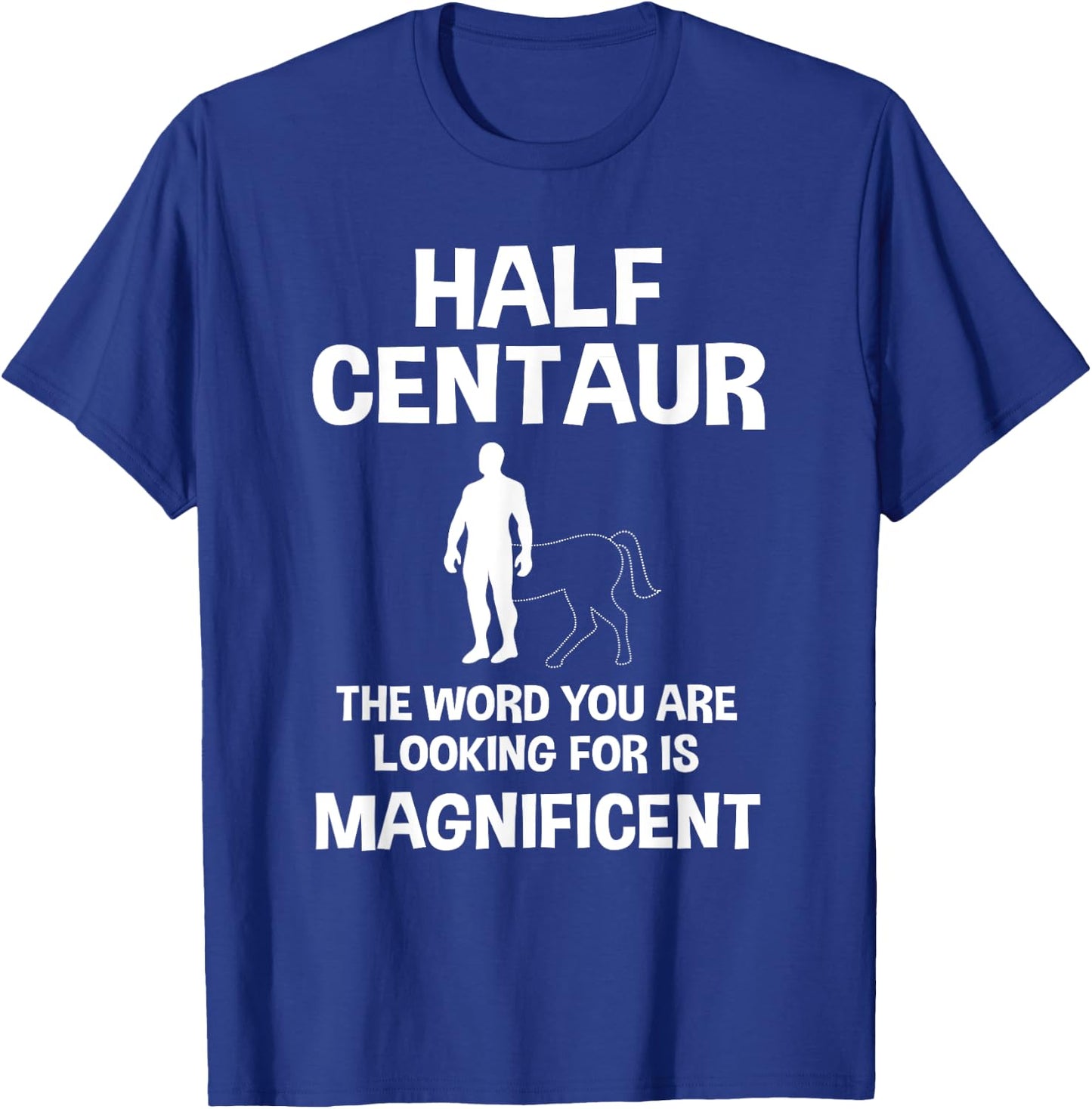 Half Man Half Horse Funny Centaur T-Shirt - T-Shirt | Royal