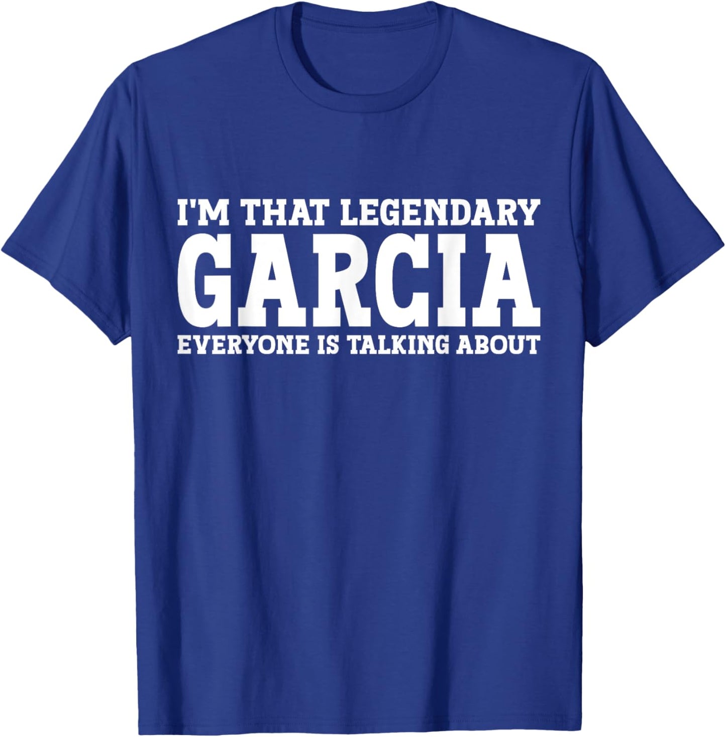 Garcia Surname Funny Team Family Last Name Garcia T-Shirt - T-Shirt | Royal