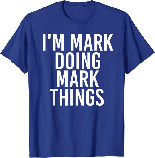 I'M MARK DOING MARK THINGS Funny Christmas Gift