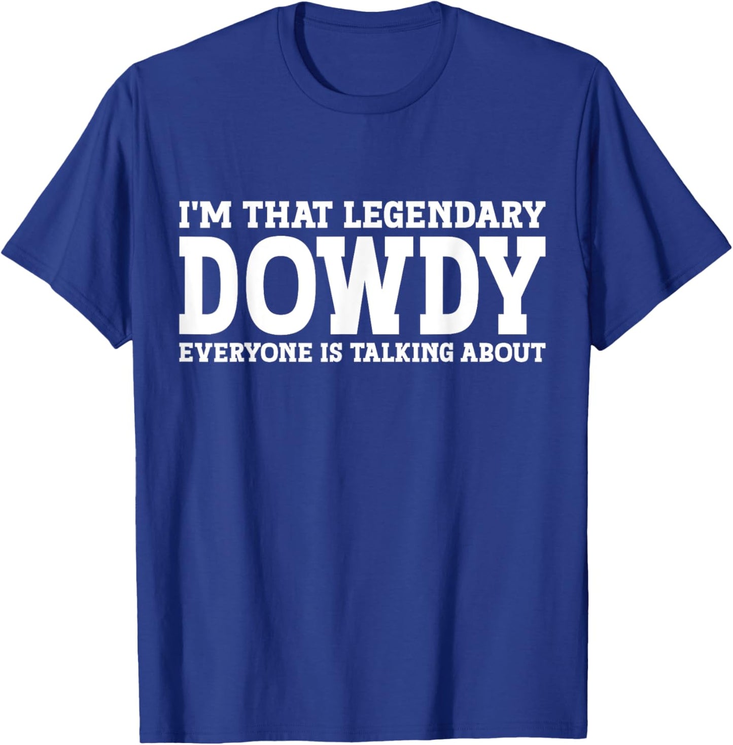 Dowdy Surname Funny Team Family Last Name Dowdy T-Shirt - T-Shirt | Royal