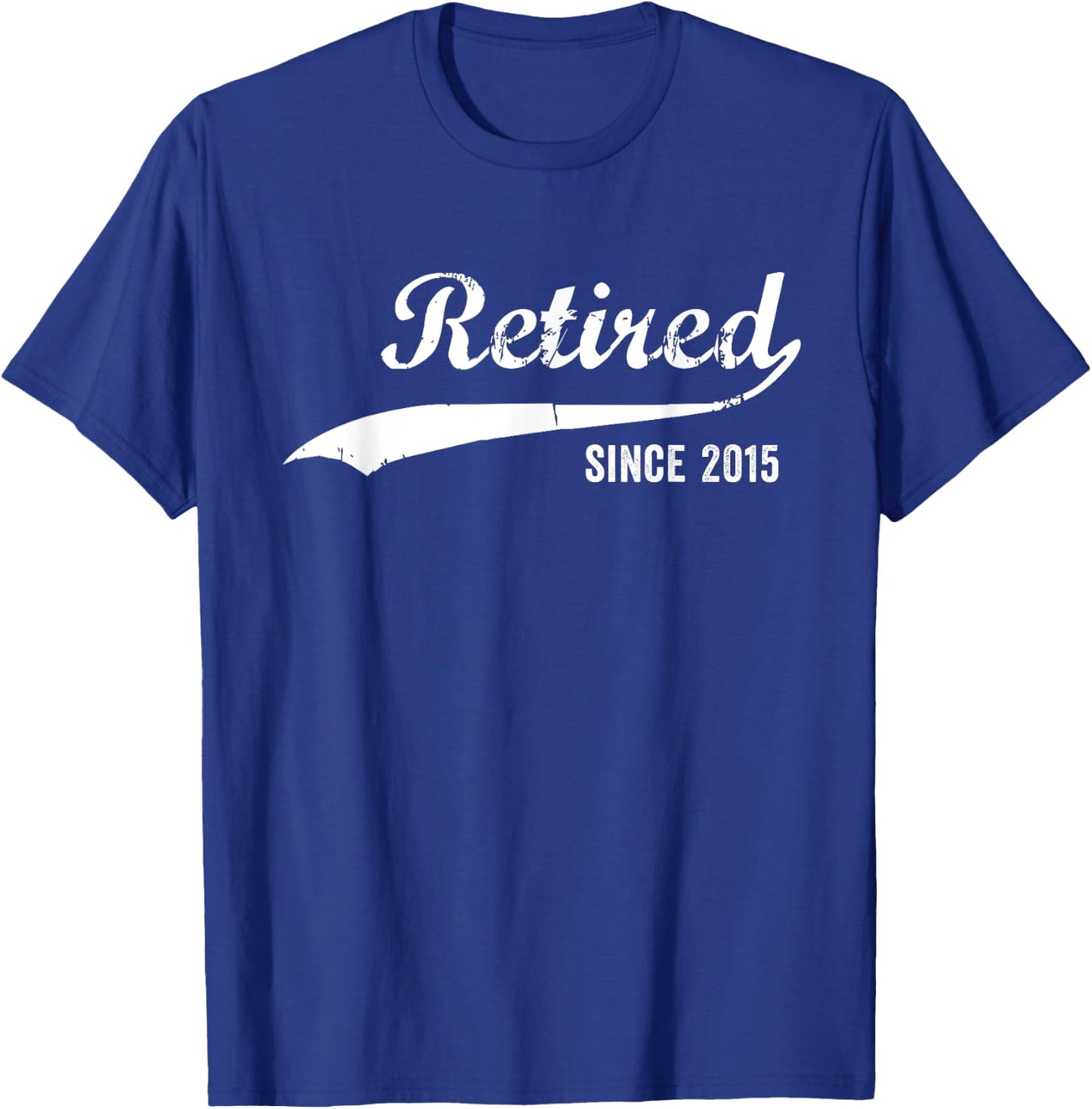 Retired Since 2015 Funny Retirement T-Shirt - T-Shirt | Royal