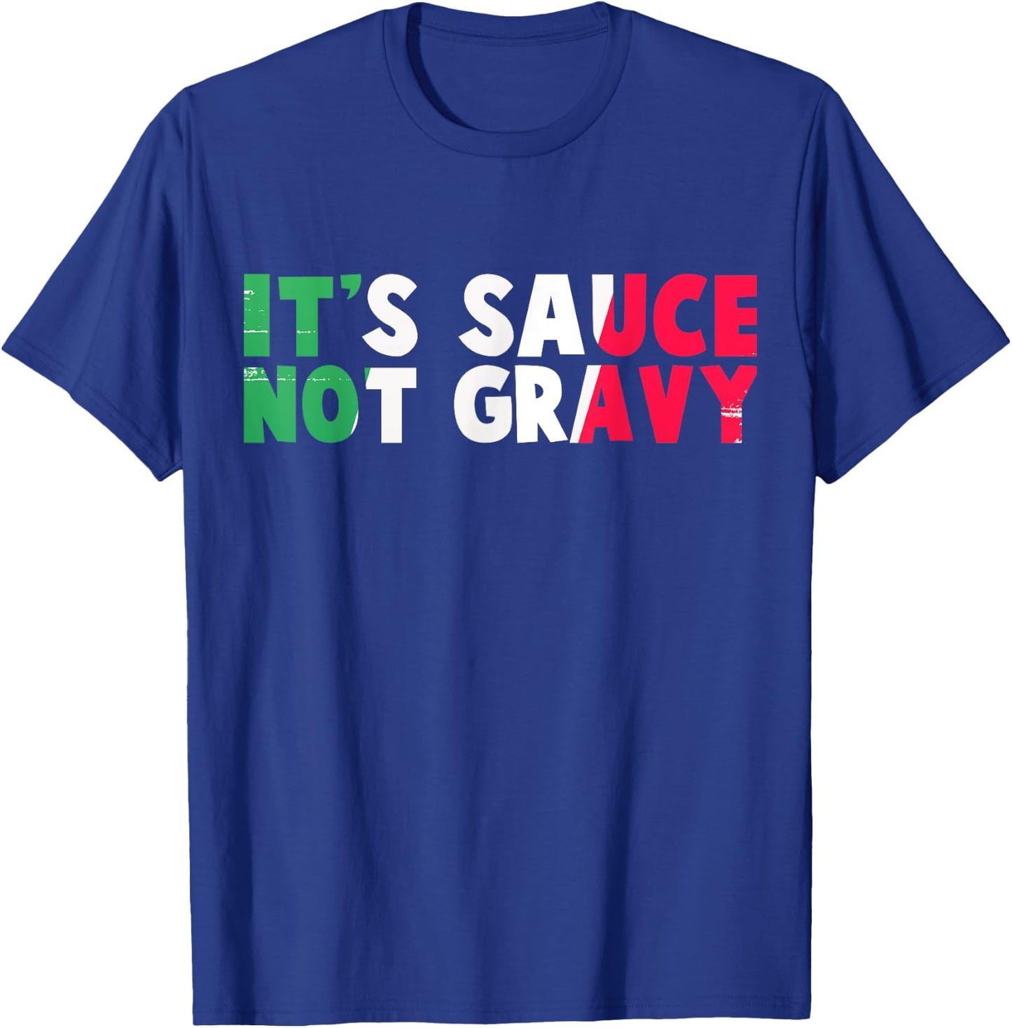 It's Sauce Not Gravy Funny Italian Flag T-Shirt - T-Shirt | Royal