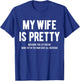 My Wife Is Pretty Awesome For Letting Me Hang Out In The Man T-Shirt - T-Shirt | Royal