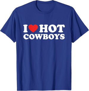 I Love Hot Cowboys Funny I Heart Hot Cowboys Lover Gift T-Shirt - T-Shirt | Royal