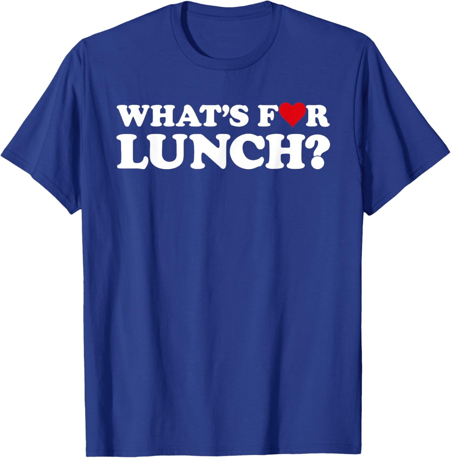 Whats for Lunch Funny Lunch Lady T-Shirt - T-Shirt | Royal