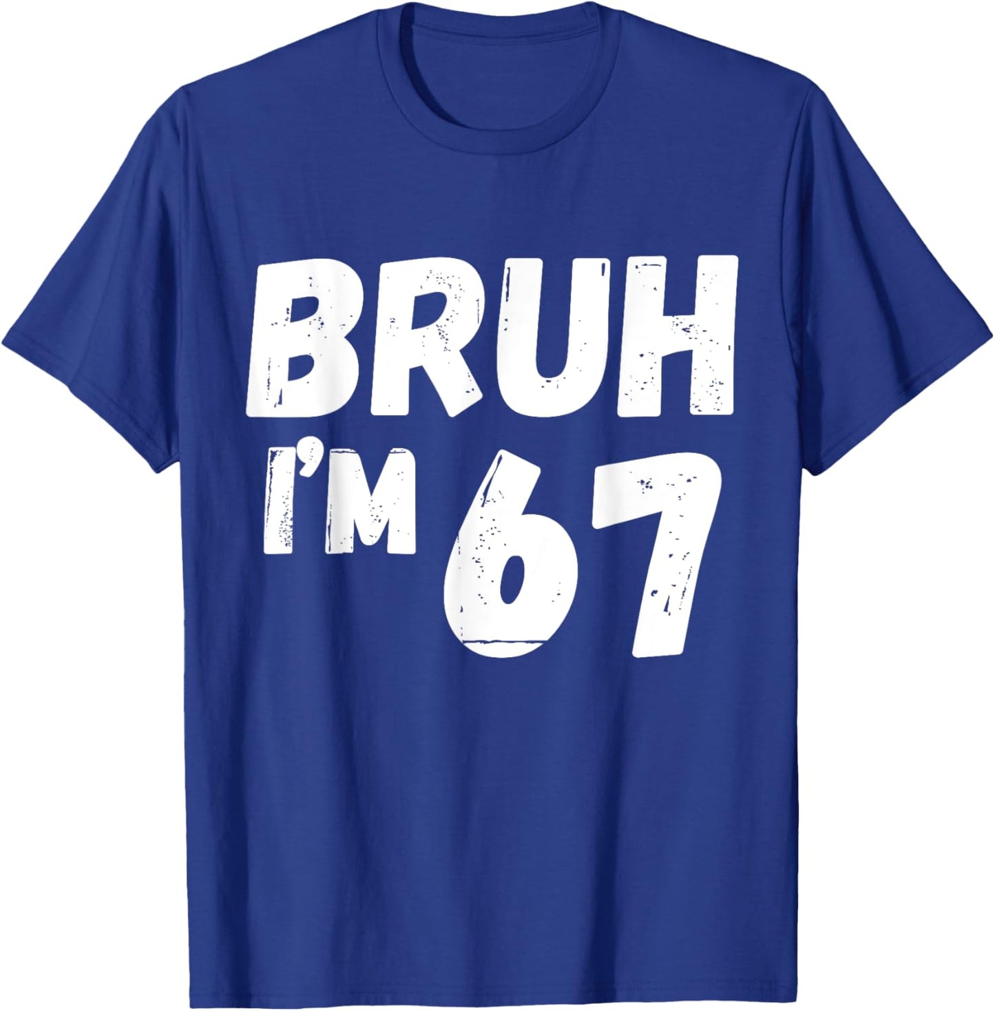 Kids Bruh I'm 67 Years Old Gifts 67th Birthday Boy Girl Fun T-Shirt - T-Shirt | Royal