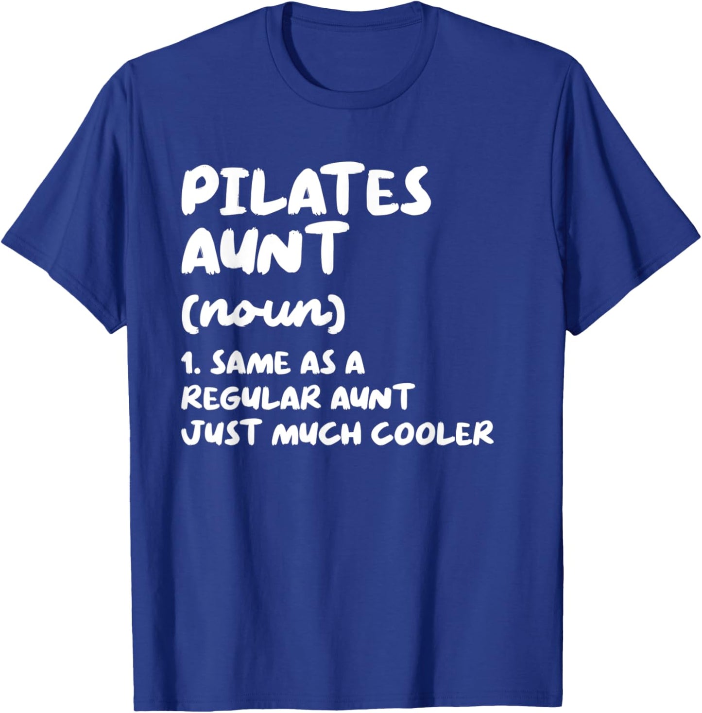 Pilates Aunt Definition Funny Sports T-Shirt - T-Shirt | Royal