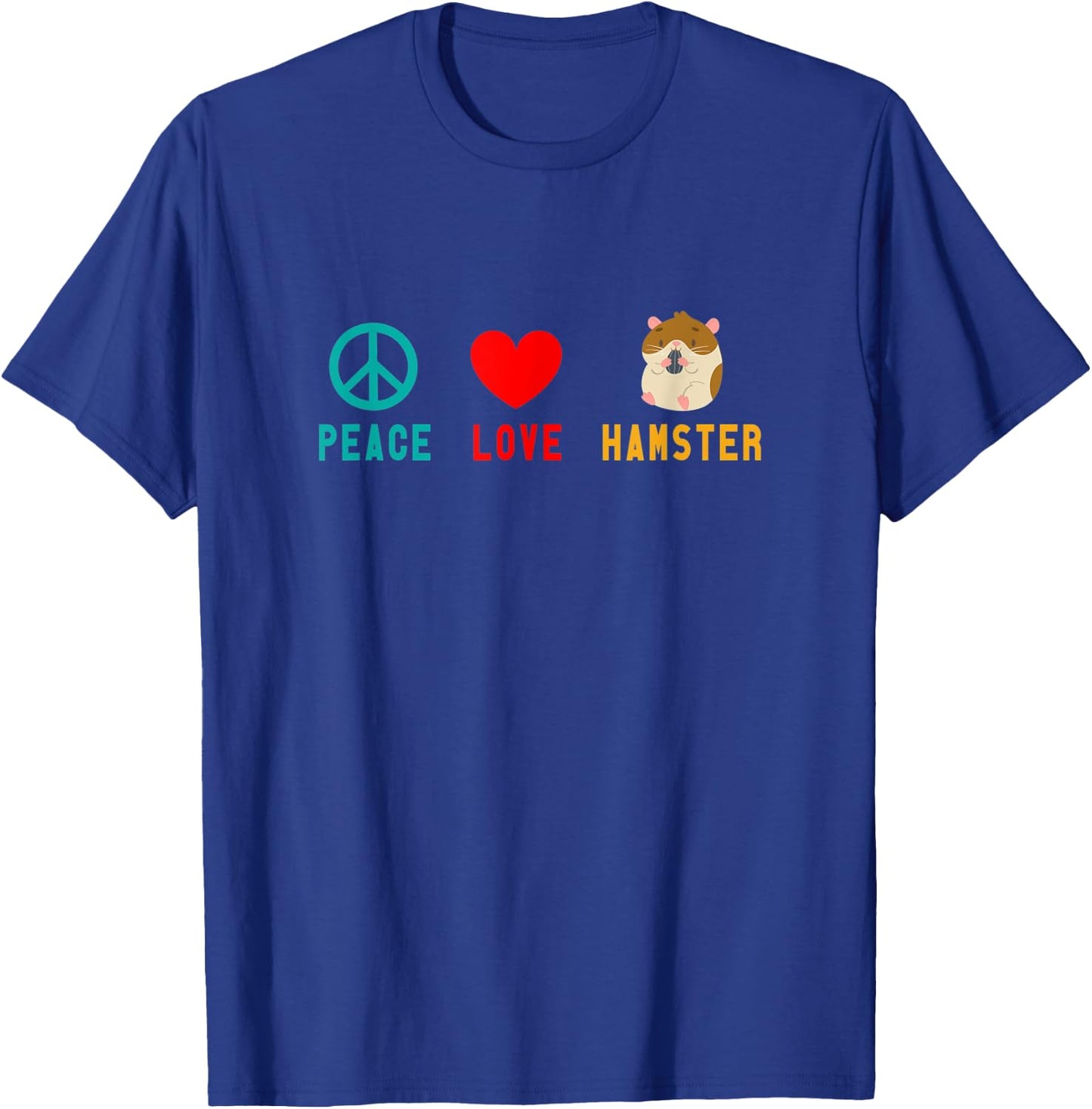 Peace Love Hamster T-Shirt - T-Shirt | Royal