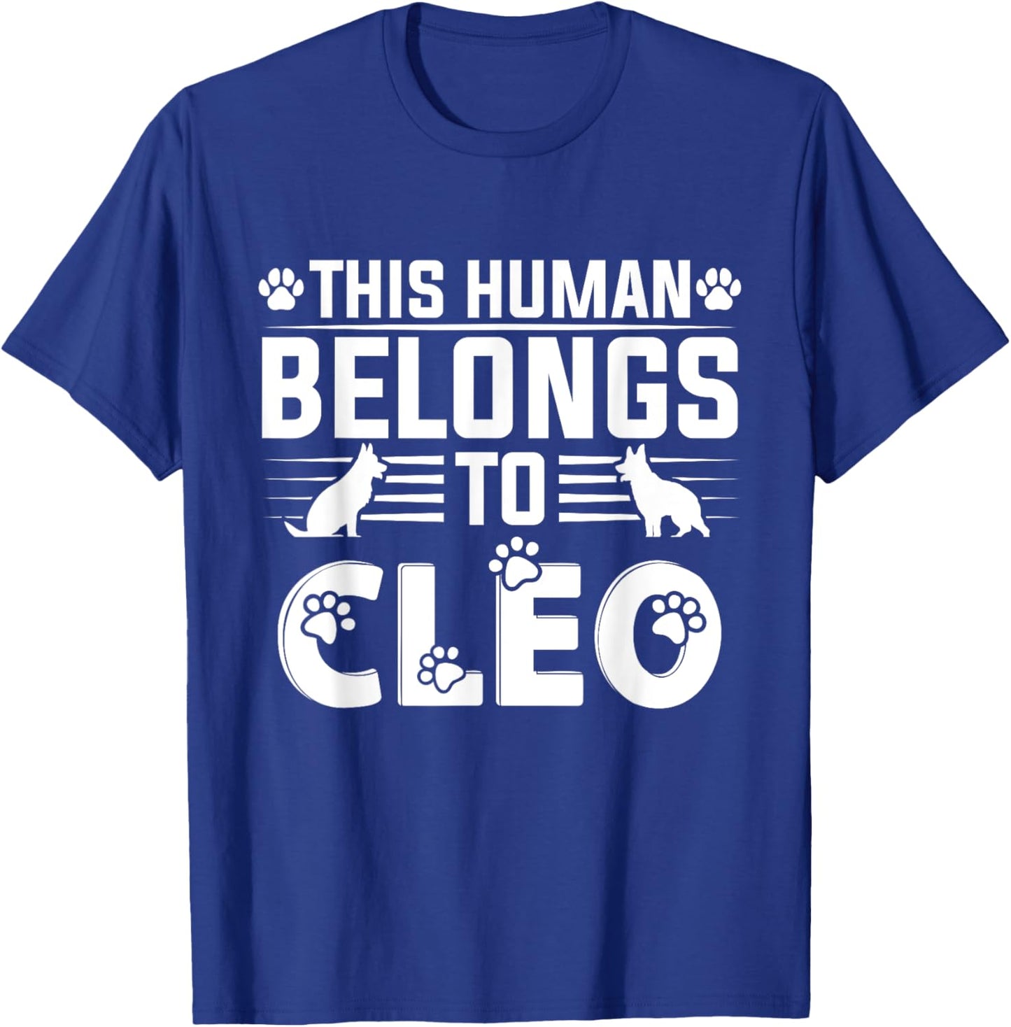 Dog Name Cleo Personalised Gift This Human Belongs To a Dog T-Shirt - T-Shirt | Royal