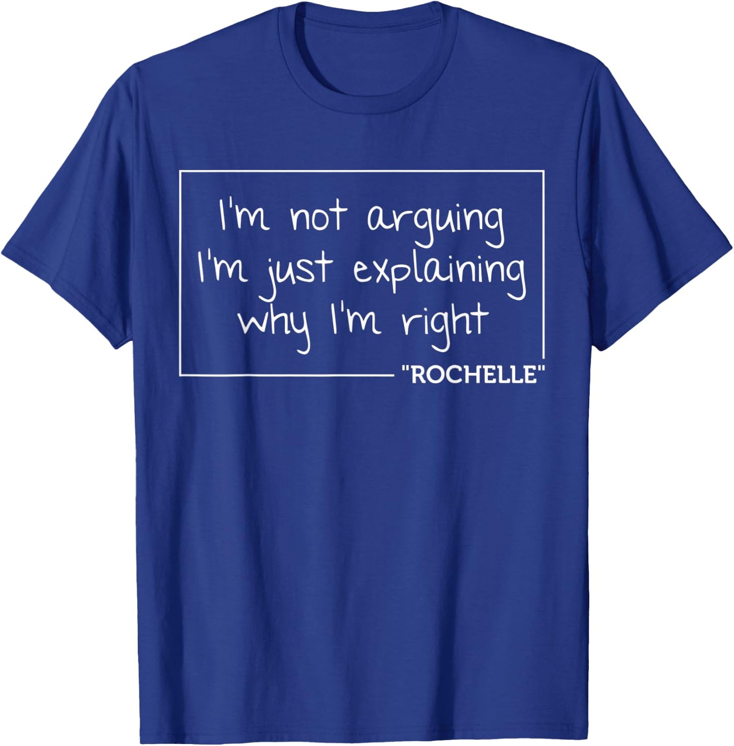 ROCHELLE Quote Personalized Name Funny Birthday Gift T-Shirt - T-Shirt | Royal