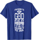 I'm Going To Let God Fix It Because If I Did I'm Going Jail T-Shirt - T-Shirt | Royal