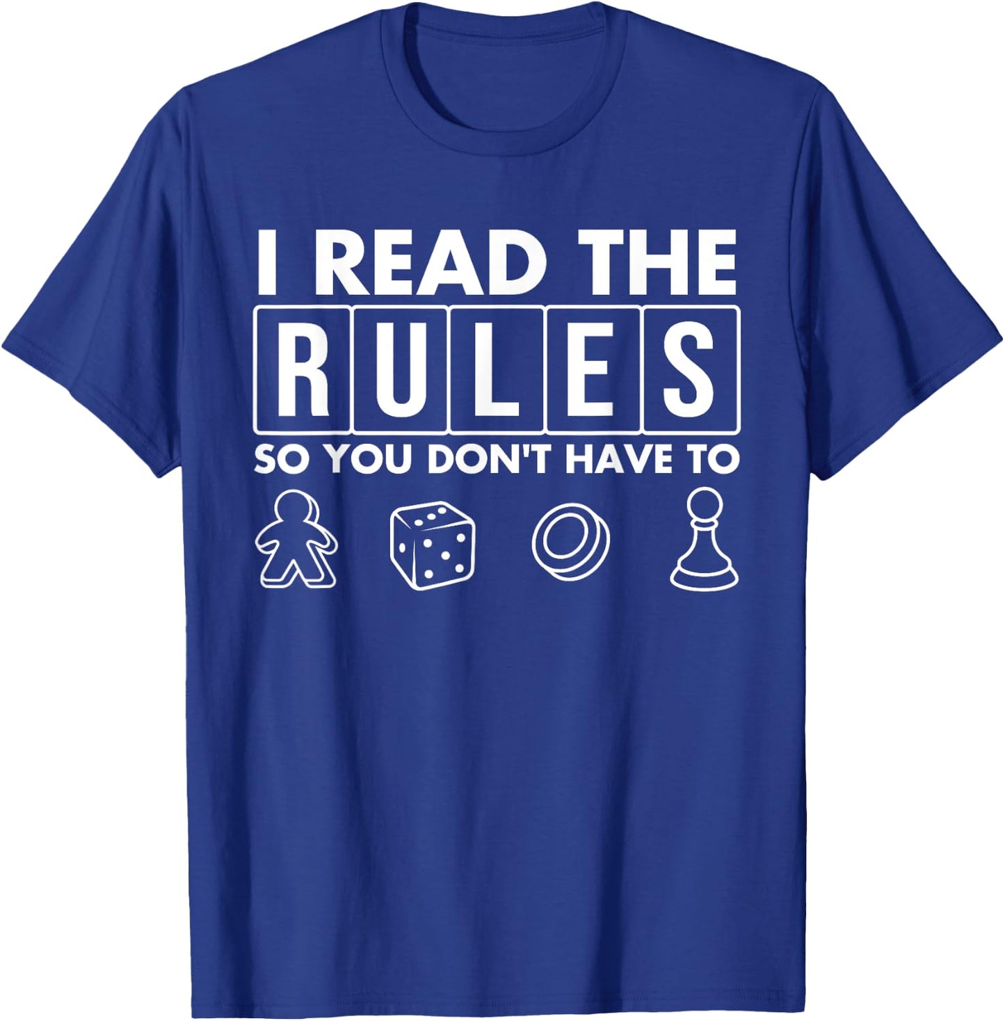 Funny I Read The Rules So You Don't Have to Board Game Gift T-Shirt - T-Shirt | Royal