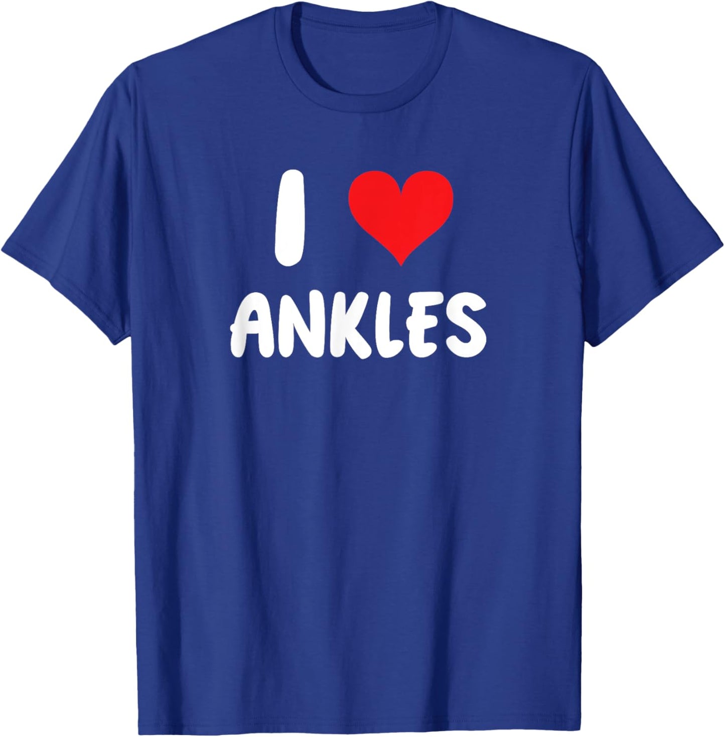 I Love Ankles - Heart - Foot and Ankle Doctor T-Shirt - T-Shirt | Royal