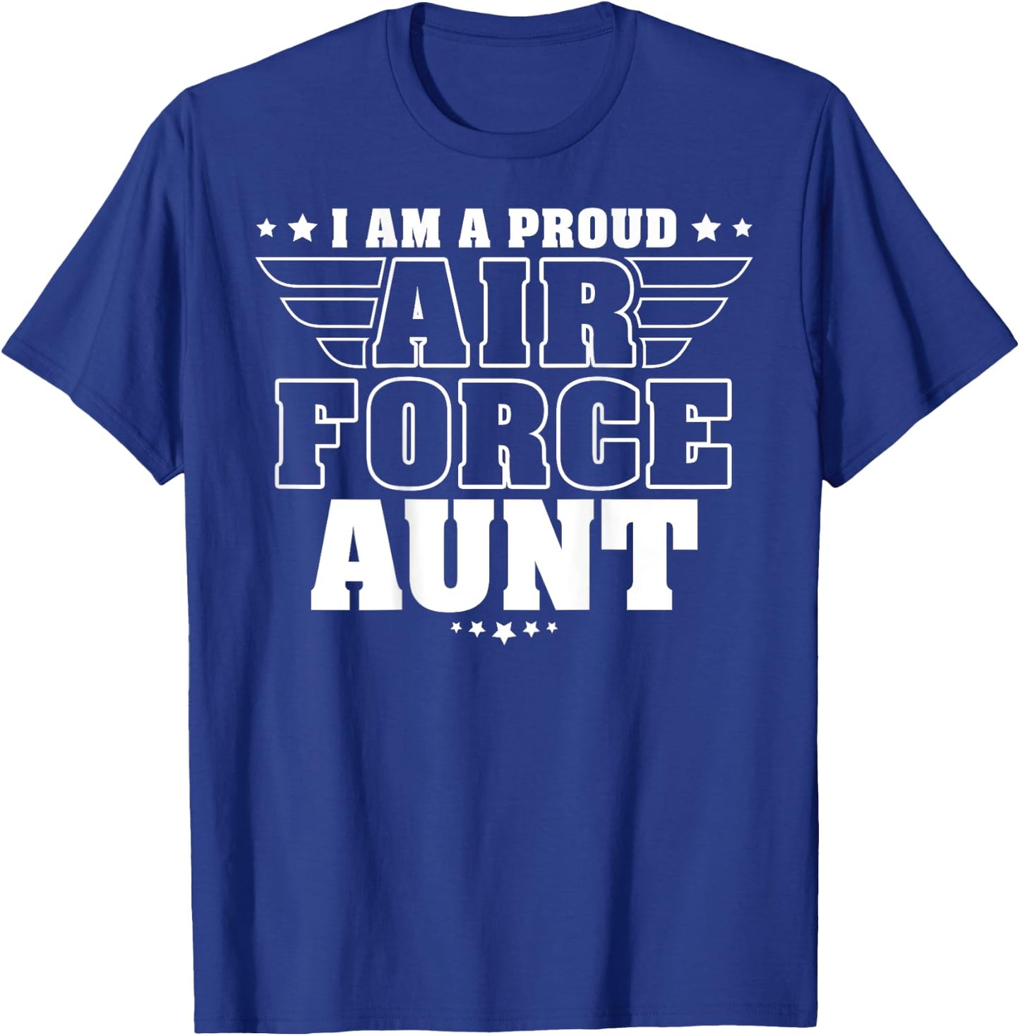 I Am A Proud Air Force Aunt Patriotic Pride Military Auntie Men T-Shirt - T-Shirt | Royal
