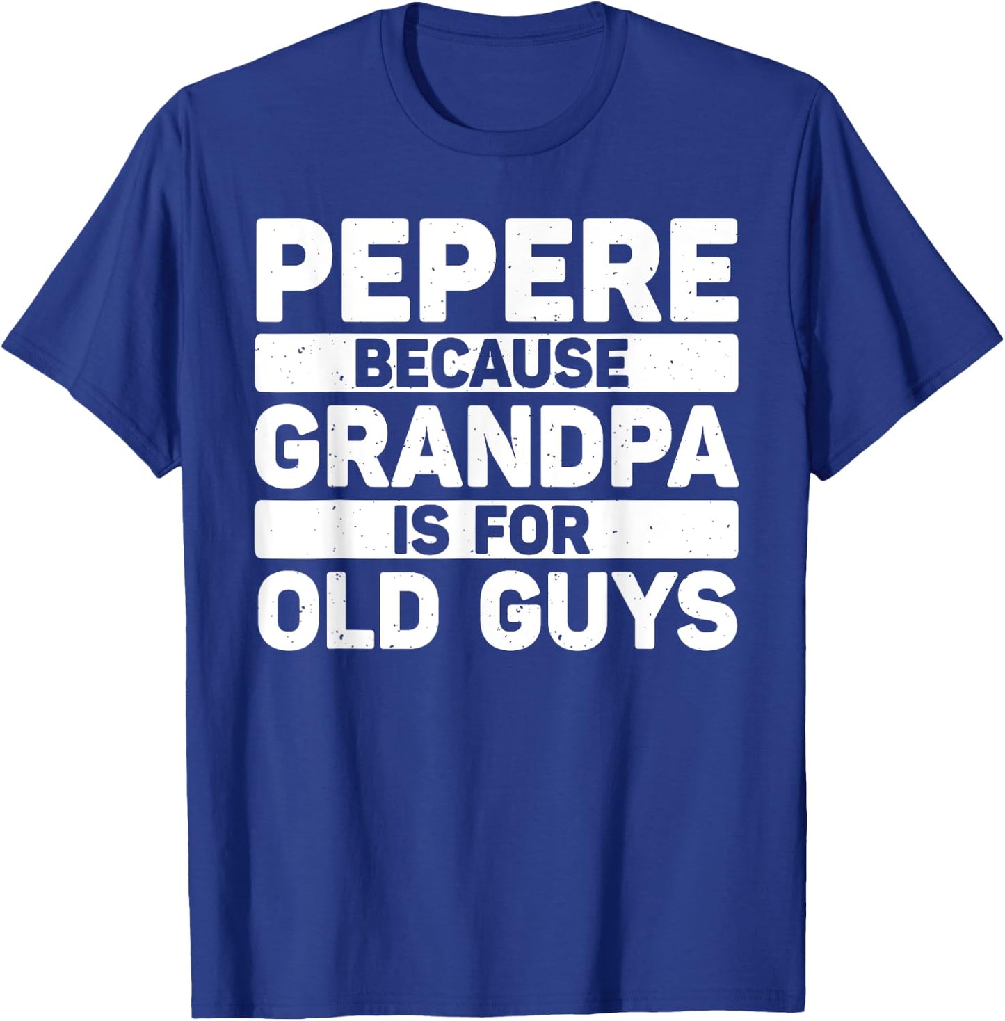 Pepere Design For Grandpa From Grandkids Father's Day Pepere T-Shirt - T-Shirt | Royal