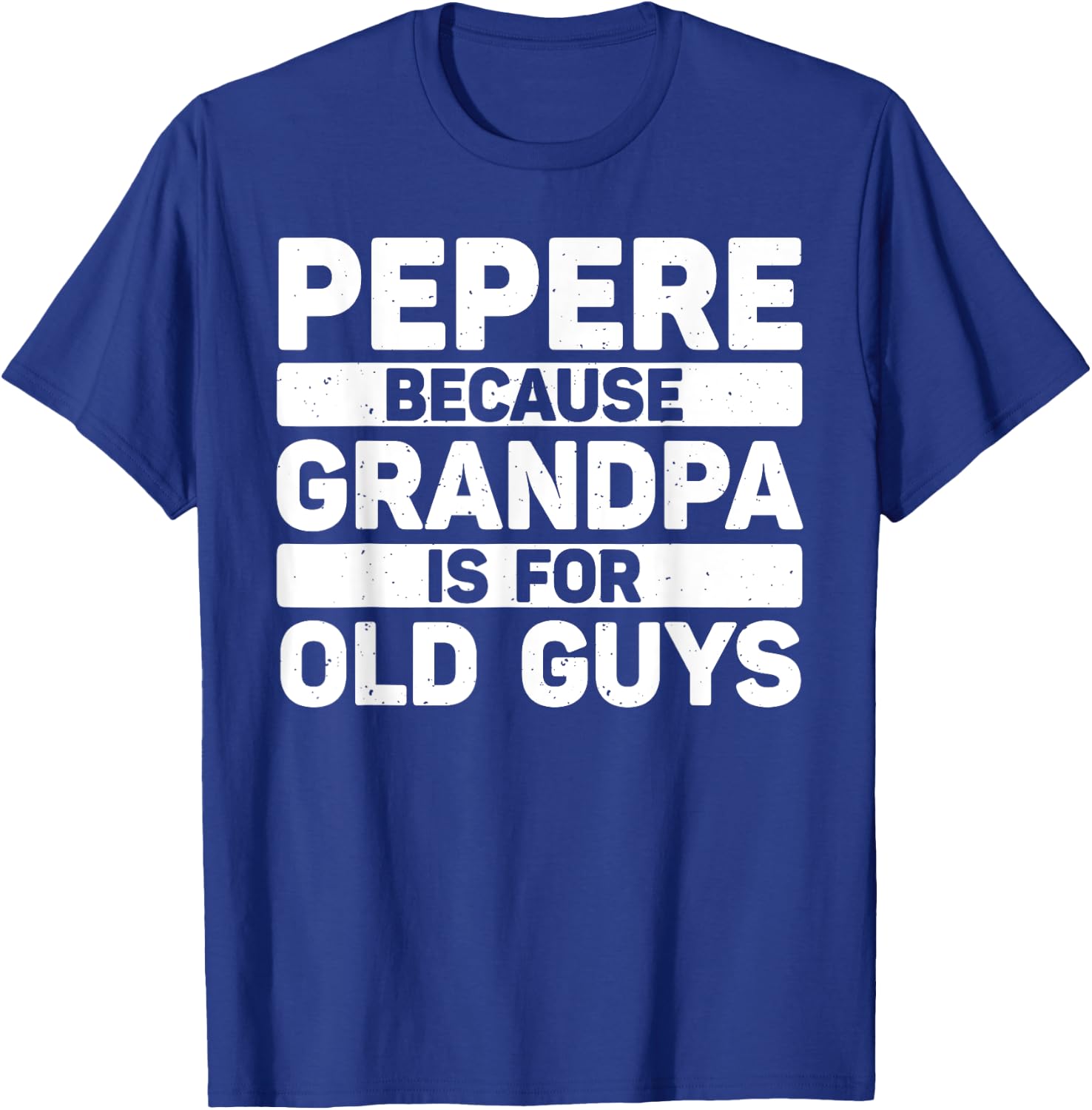 Pepere Design For Grandpa From Grandkids Father's Day Pepere T-Shirt - T-Shirt | Royal