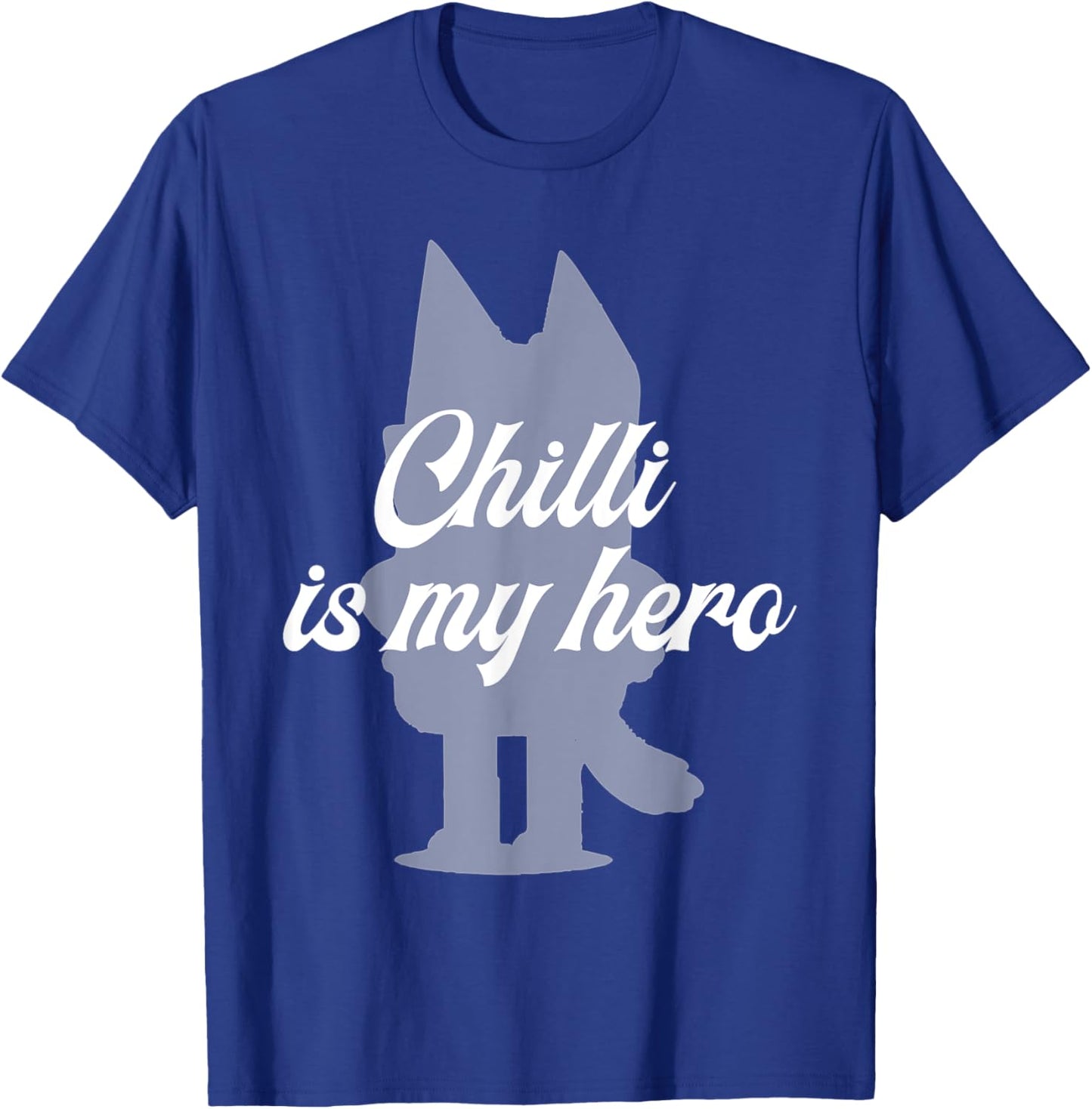 Chilli Is My Hero - Funny Kid's Show Mom - Blue Heeler Dog T-Shirt - T-Shirt | Royal