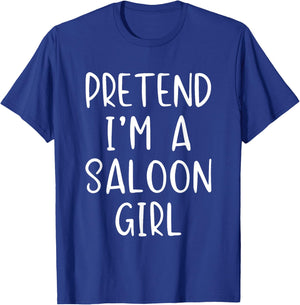 Pretend Saloon Girl Costume Halloween Simple Funny Western T-Shirt - T-Shirt | Royal
