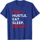 Pray. Hustle. Eat. Sleep. Repeat. T-Shirt - T-Shirt | Royal
