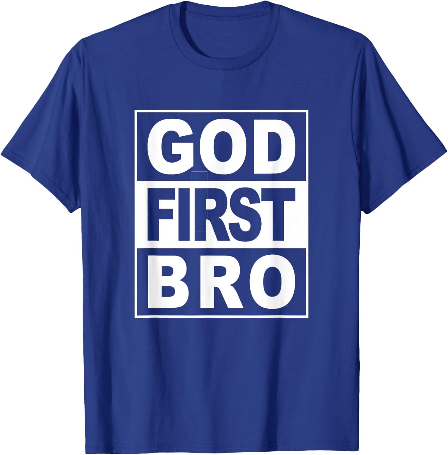 GOD FIRST BRO CHRISTIAN FAITH JESUS -Adults Christian T-Shirt - T-Shirt | Royal