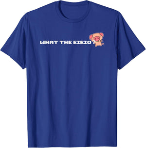What The EIEIO - Farm Pig T-Shirt - T-Shirt | Royal