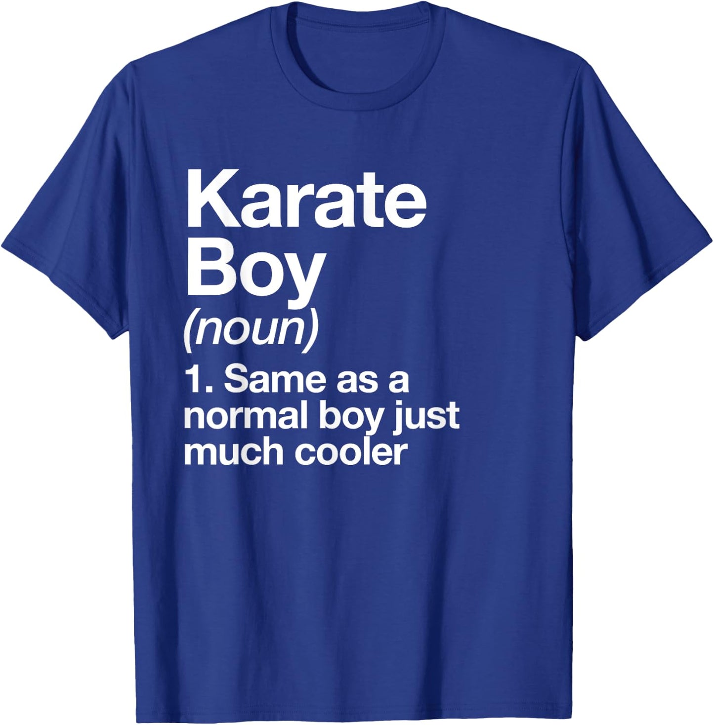 Karate Boy Definition Funny Martial Arts Sports T-Shirt - T-Shirt | Royal