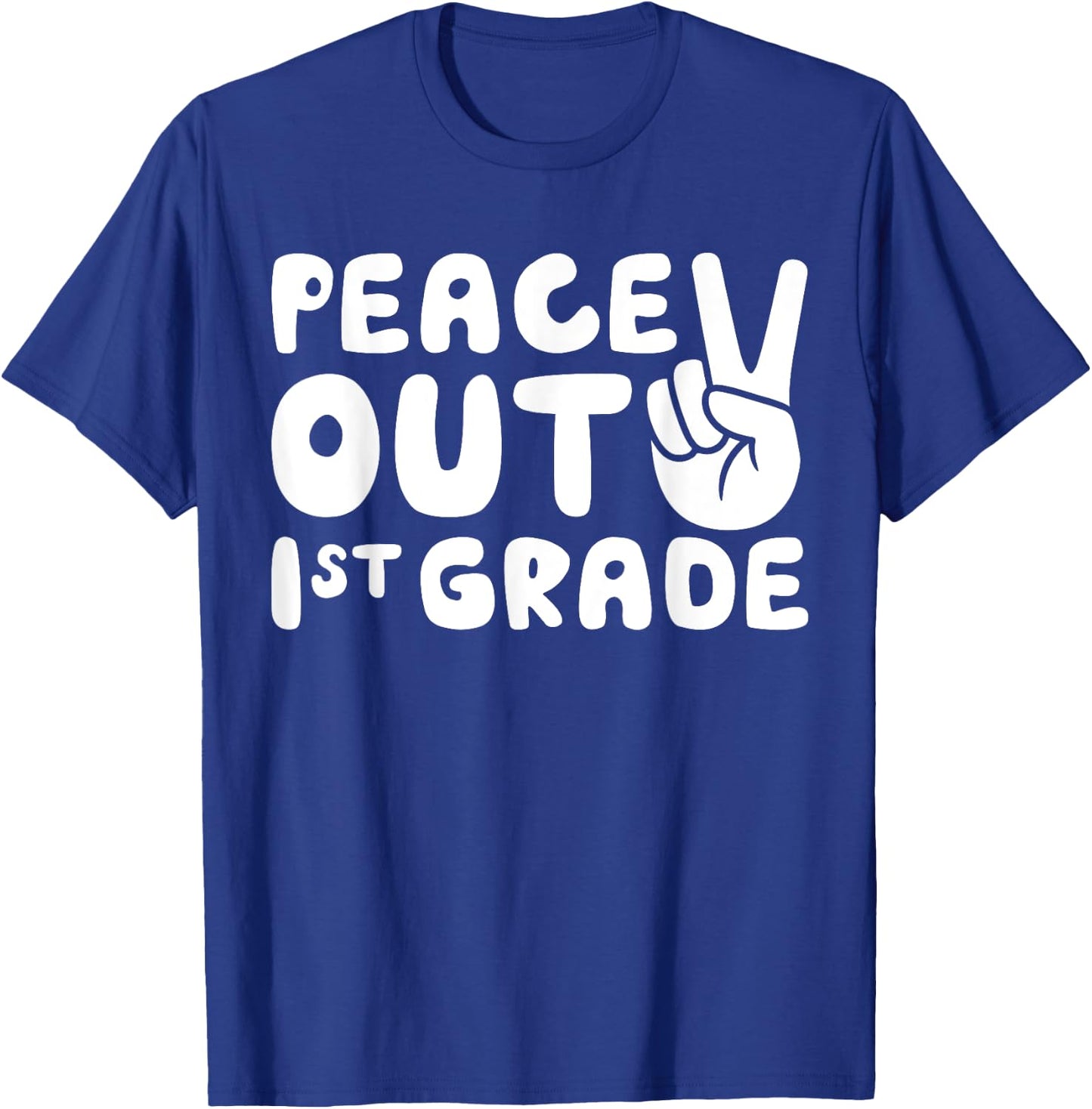 Peace Out 1st Grade Shirt Boy Girl First Grade Graduation T-Shirt - T-Shirt | Royal