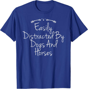 Easily Distracted By Dogs And Horses Shirt, Cute Horse Shirt T-Shirt - T-Shirt | Royal
