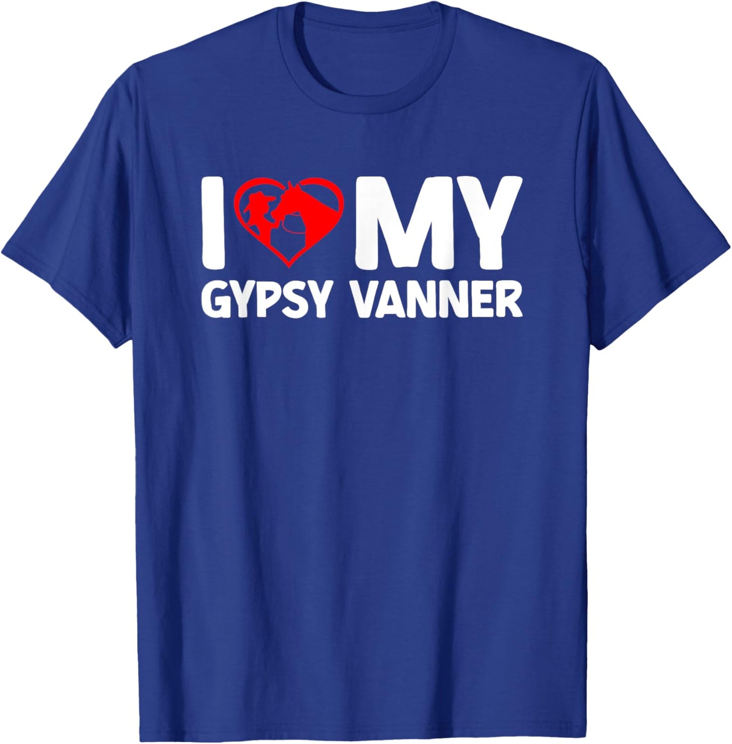 I Love My Gypsy Vanner Horse Horseback Riding T-Shirt - T-Shirt | Royal