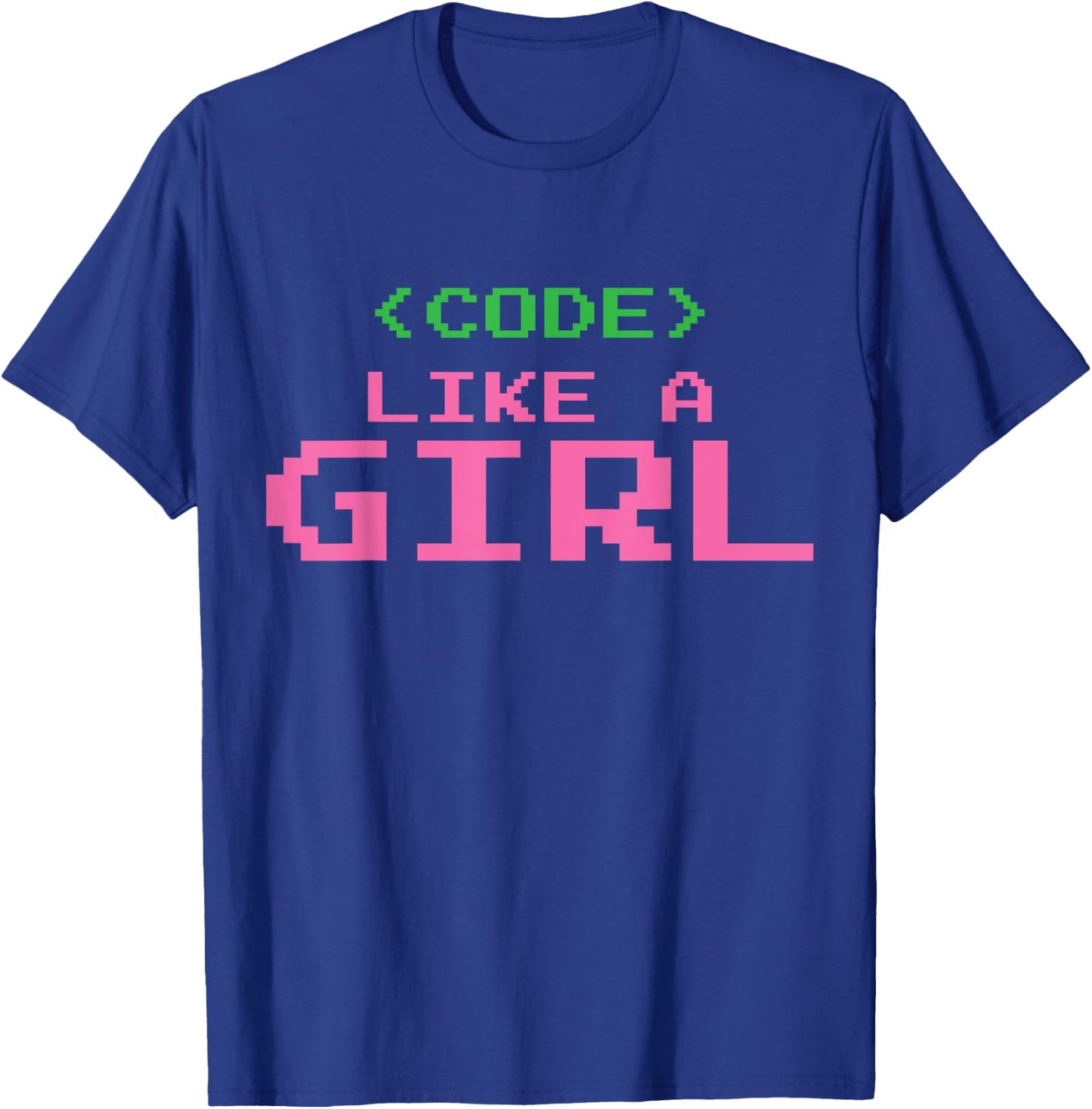 Code Like A Girl T-Shirt - T-Shirt | Royal