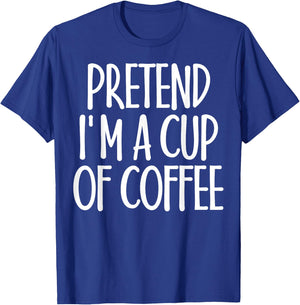 Easy Pretend I'm Cup of Coffee Costume Gift Halloween T-Shirt - T-Shirt | Royal