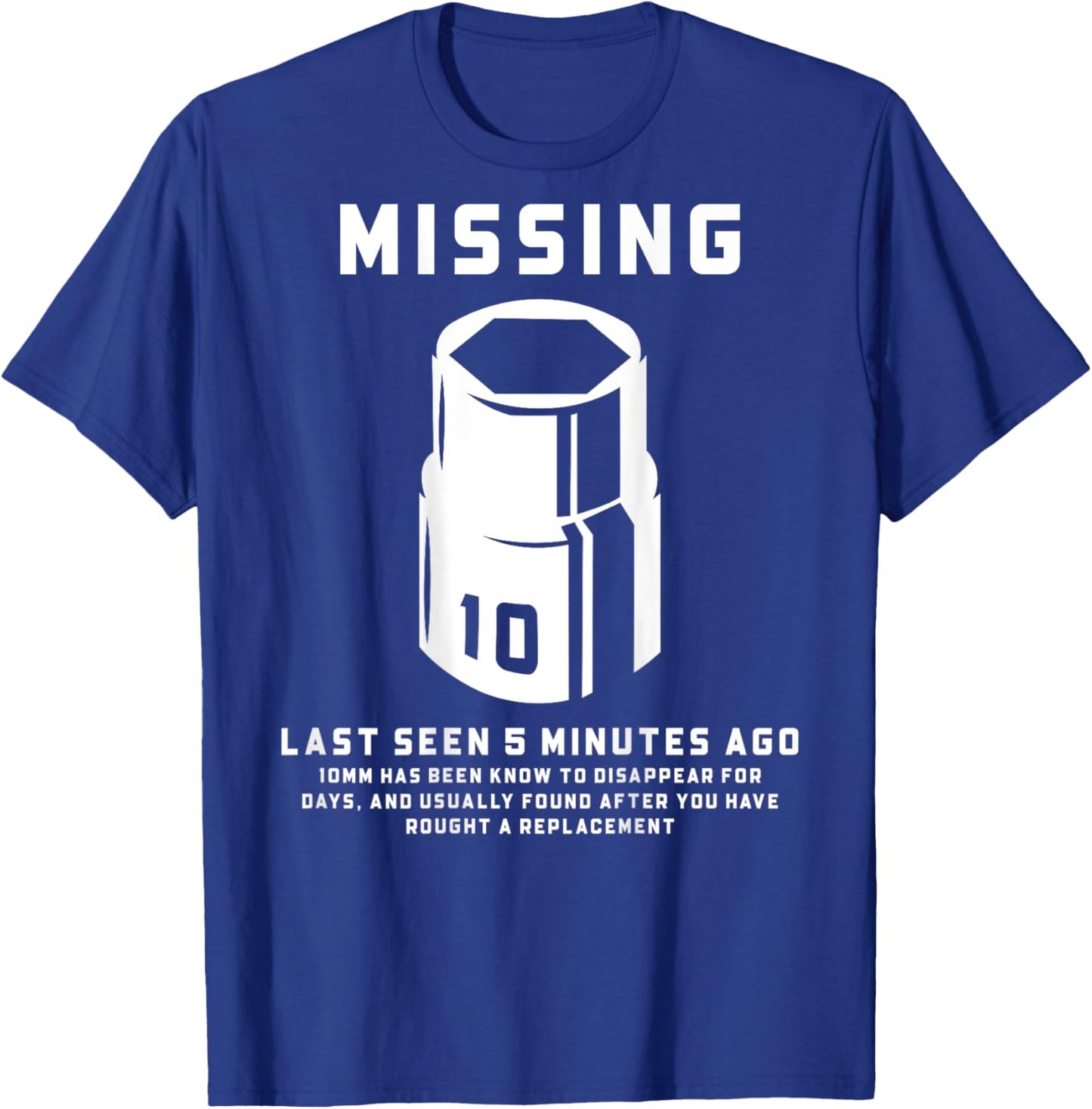 Funny Mechanic Machinist Missing 10Mm Socket Joke (On Back) T-Shirt - T-Shirt | Royal